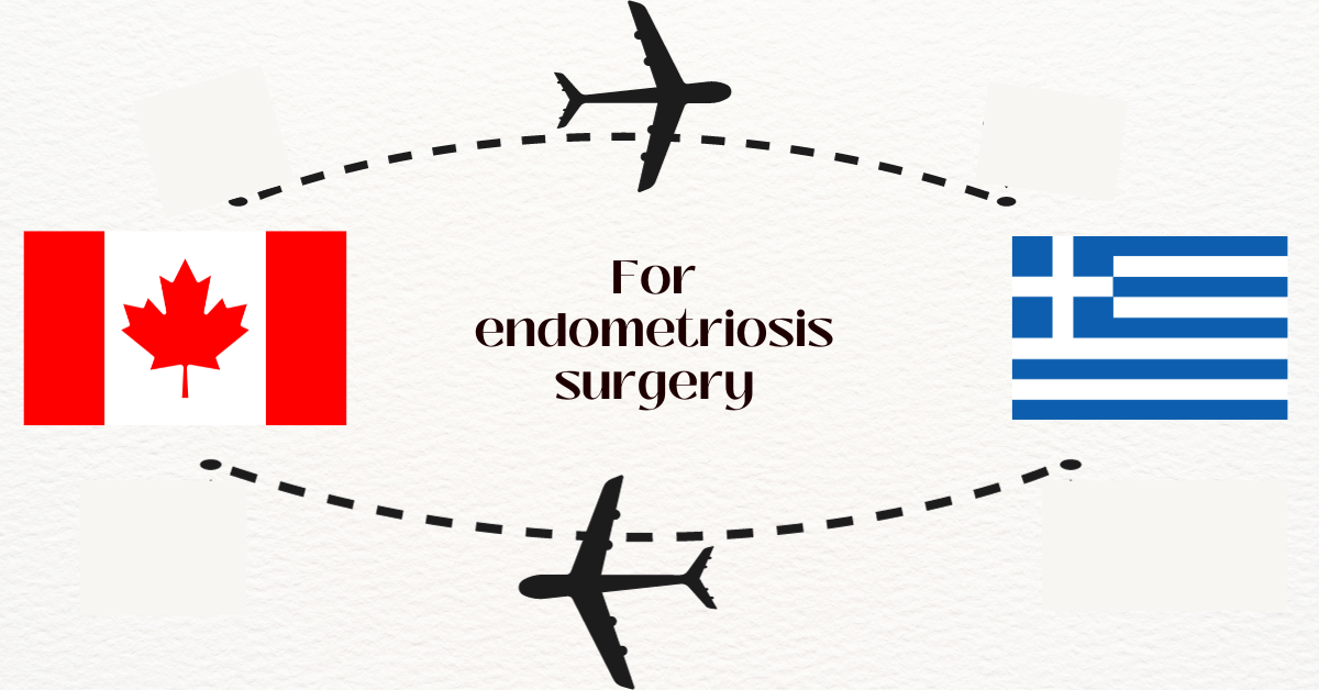 You are currently viewing From Canada to Greece, not for holiday, but for endometriosis surgery 